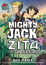 Mighty Jack and Zita the Spacegirl (Mighty Jack #3)