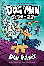Fetch-22 (Dog Man #8)
